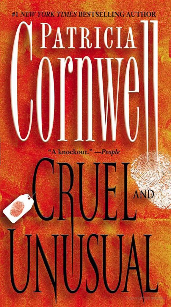 Cruel and Unusual: A Kay Scarpetta Novel