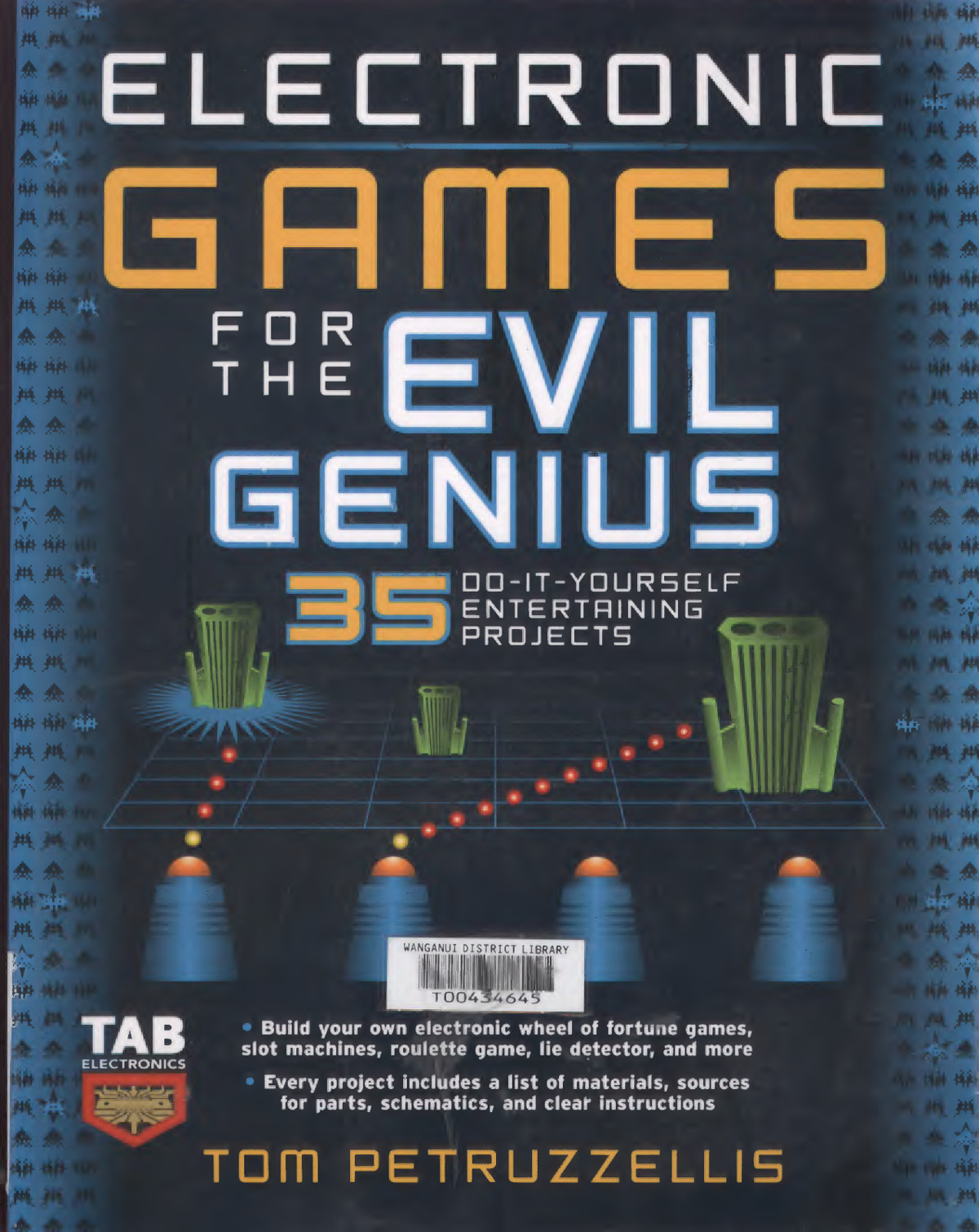 Electronic Games for the Evil Genius (Evil Genius)