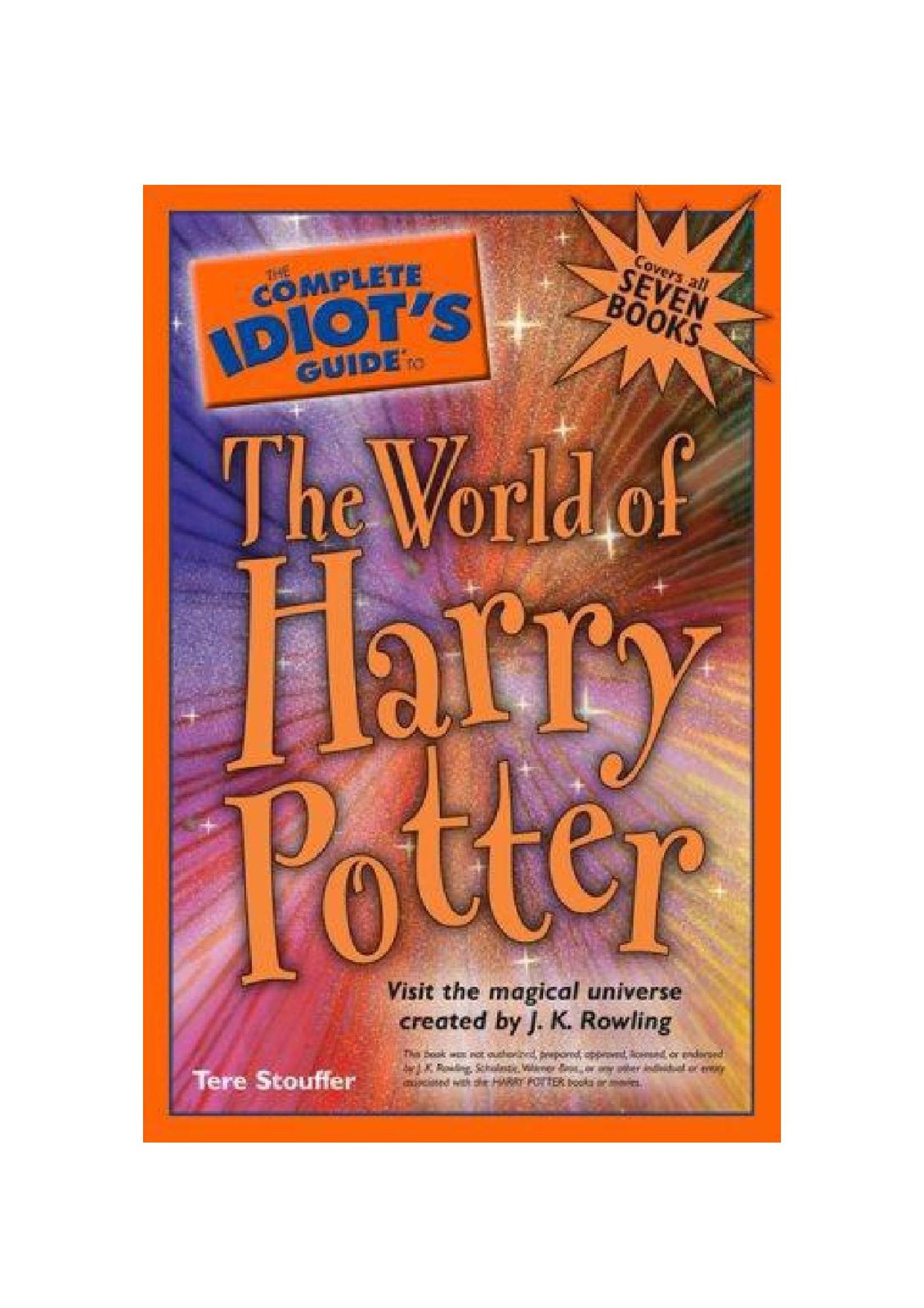 The Complete Idiot's Guide to the World of Harry Potter