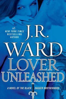 Black Dagger Brotherhood 09 - Lover Unleashed